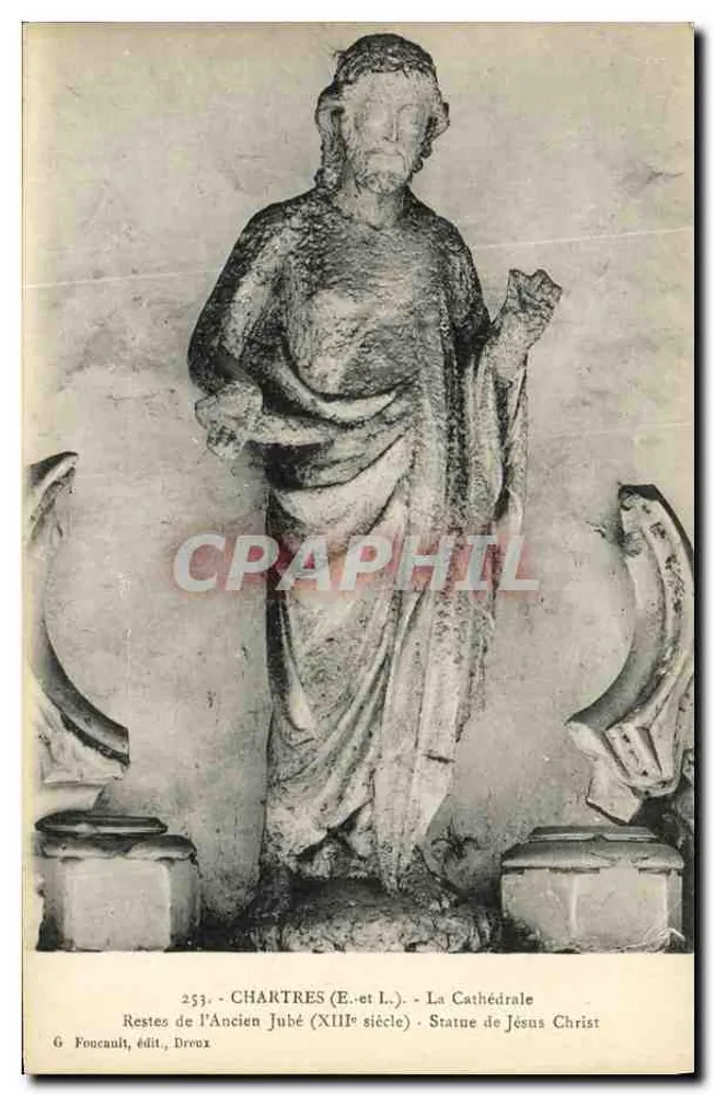 Chartres (E.-et-L.) - Die Kathedrale - Reste des alten Jubés (13. Jahrhundert) - Statue Jesu Christi - G. Foucault, Verlag, Dreux - Vorderseite