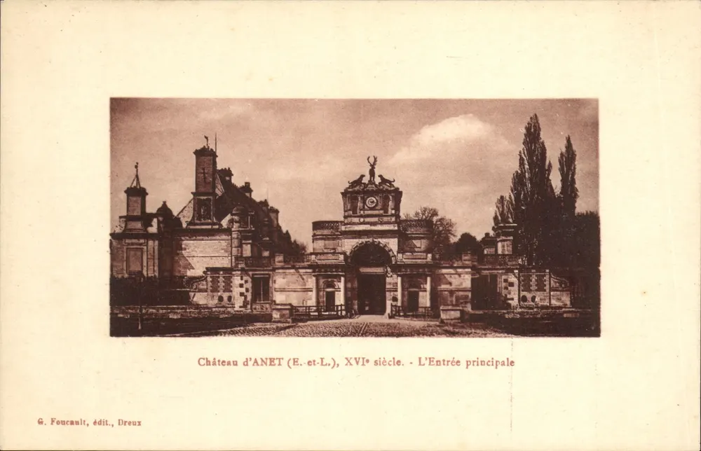 Schloss ANET (E.-et-L.), 16. Jahrhundert — Der Haupteingang — G. Foucault, Verlag, Dreuz - Vorderseite