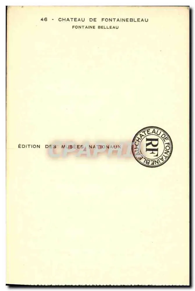 Fontaine Belleau — Schloss Fontainebleau — Édition des Musées Nationaux n°46 - Rückseite