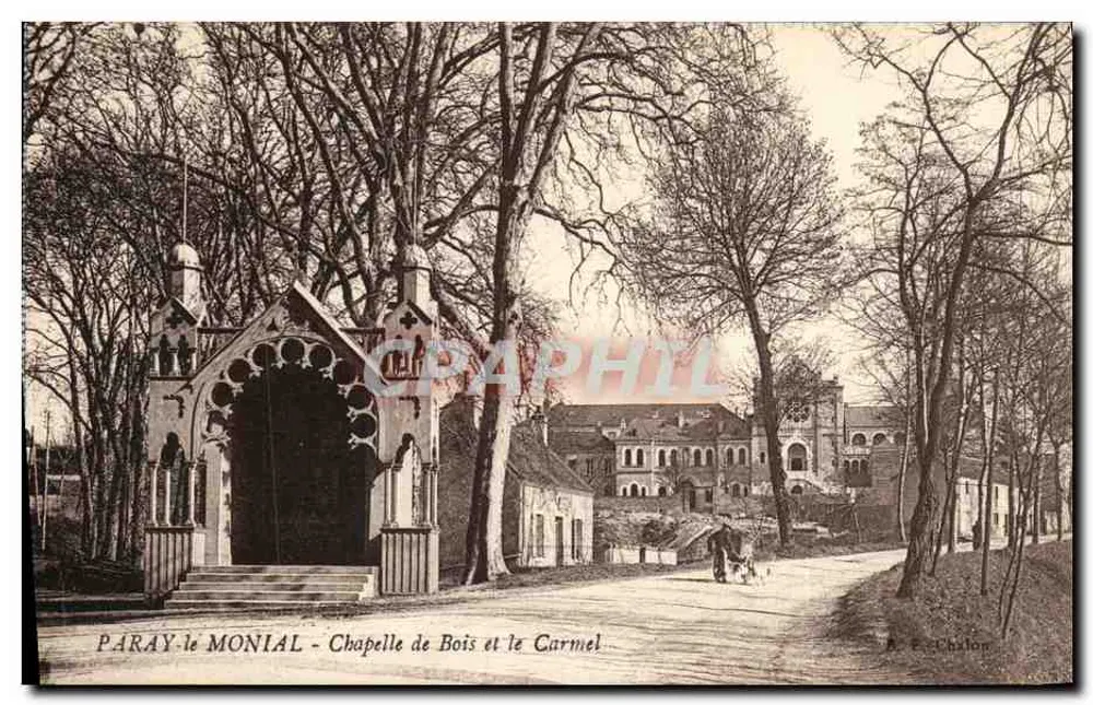 Paray-le-Monial — Kapelle aus Holz und das Carmel — Verlag E. Chalon - Vorderseite