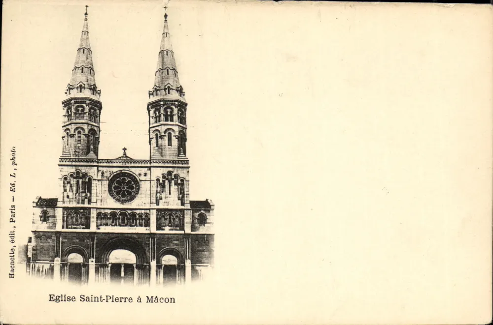 Église Saint-Pierre à Mâcon — façade avec deux tours et rosace — Hachette, édit., Paris, photo. L. Éd. - Frente