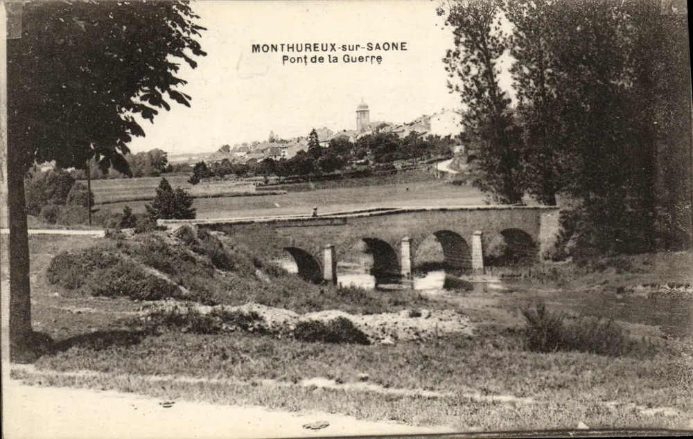 Montthureux-sur-Saône — Pont de la Guerre — éditeur Thénard, Paris - Recto