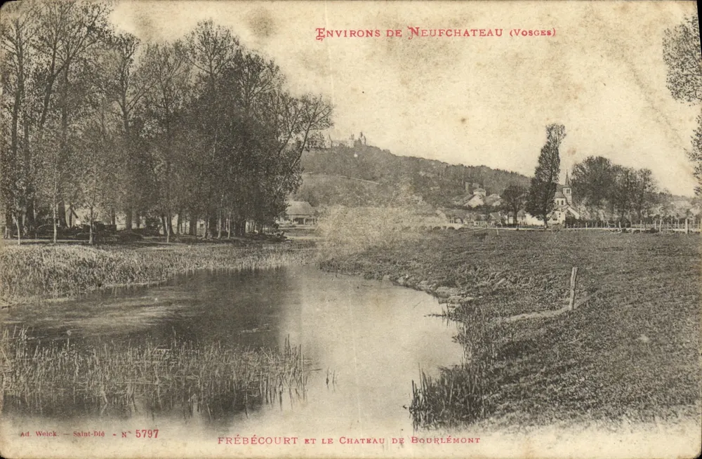 Frébécourt und das Schloss Bourlémont — Umgebung von Neufchâteau (Vosges) — Ad. Weick - Saint-Dié - Nr. 5797 - Vorderseite