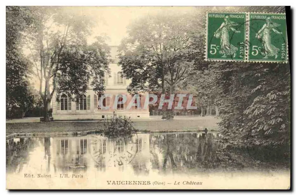 Vauciennes (Oise) — O Castelo — Edit. Noiret — L'H. Paris - Frente
