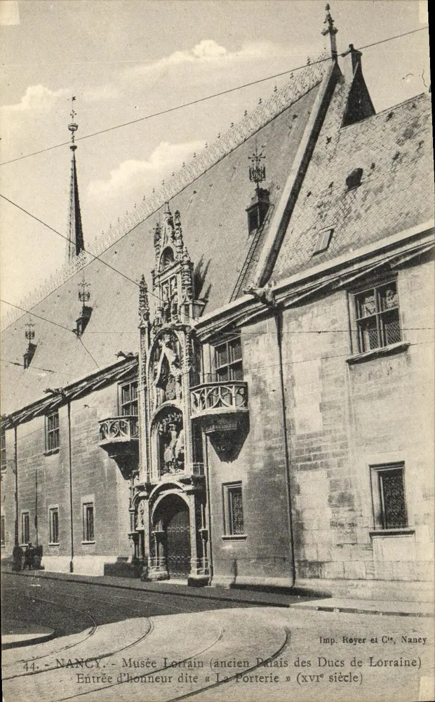 Nancy - Musée Lorrain (ehemaliger Palast der Herzöge von Lothringen) - Eingang des Ehrenhofes genannt « La Porterie » (16. Jahrhundert) - Vorderseite