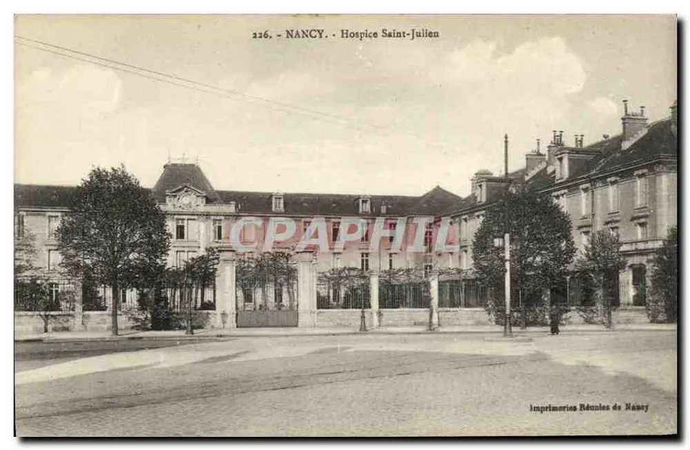 Nancy - Hospice Saint-Julien — Imprimeries Réunies de Nancy, n° 216 - Frente
