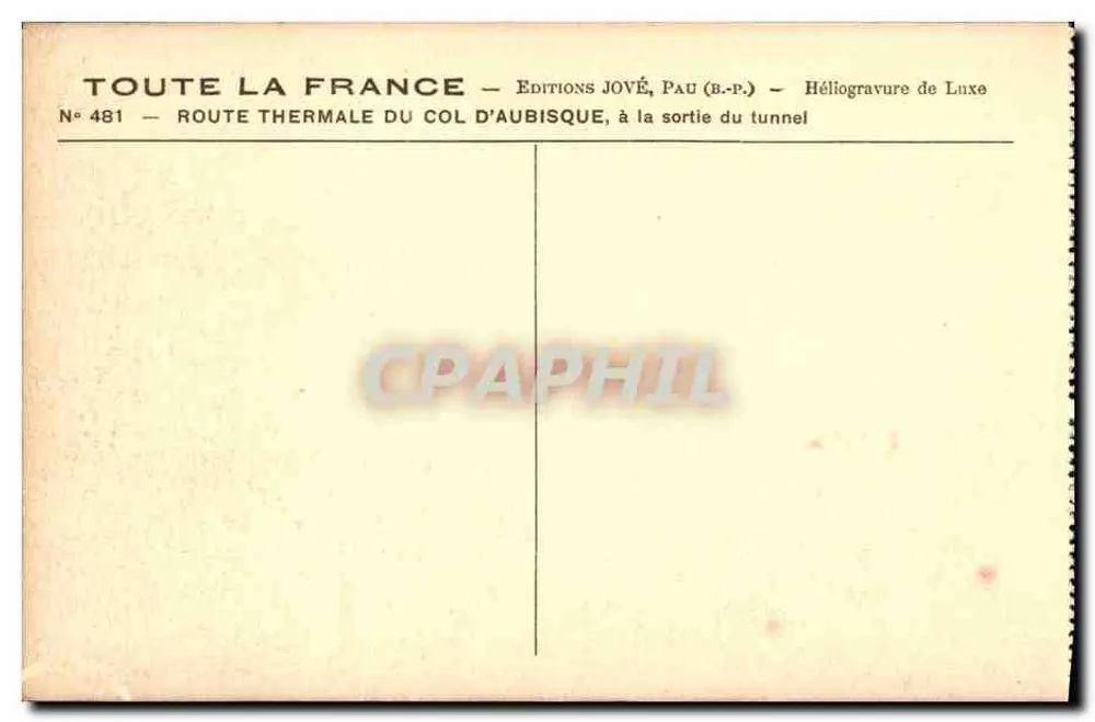 Thermische Route des Aubisque-Passes — Am Ausgang des Tunnels — Éditions Jové, Pau (B.P.) — N° 481 - Rückseite