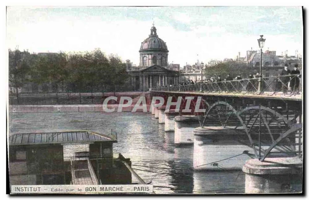 Ponte do Instituto — vista do ponte e do edifício com cúpula — editada pela Bon Marché - Paris - Frente