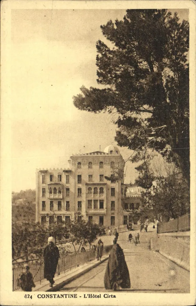 Constantine - L'Hôtel Cirta — éditeur Imprimerie de Constantine, n°124 - Frente