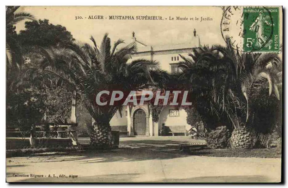 Alger - Mustapha Supérieur - Das Museum und der Garten — Sammlung Régence, Verlag Alger, n° 320 - Vorderseite