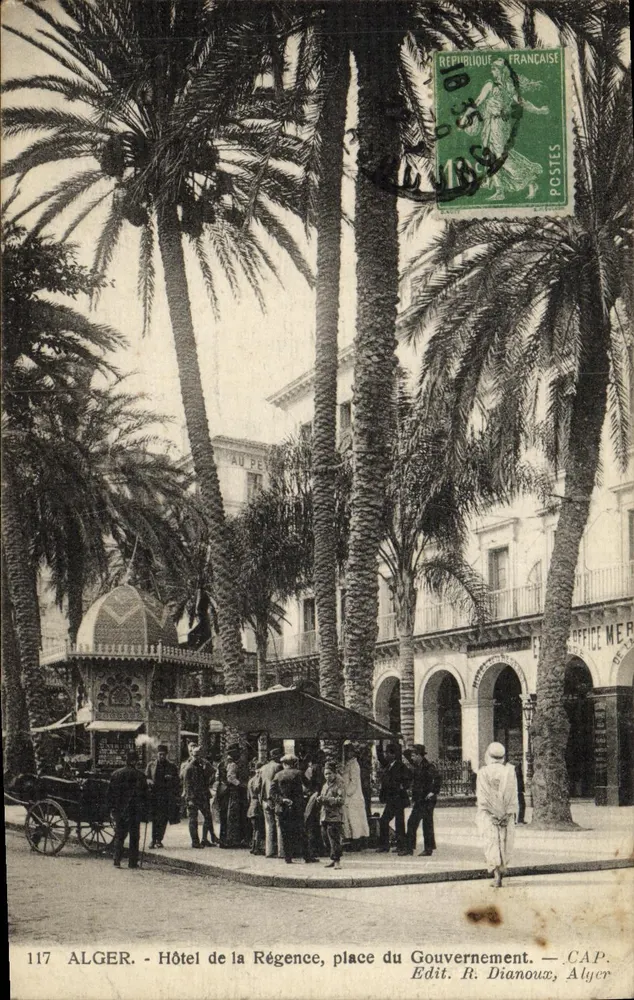 Alger — Hotel de la Régence, Place du Gouvernement — Verlag R. Dianouw, Alger, n° 117 - Vorderseite
