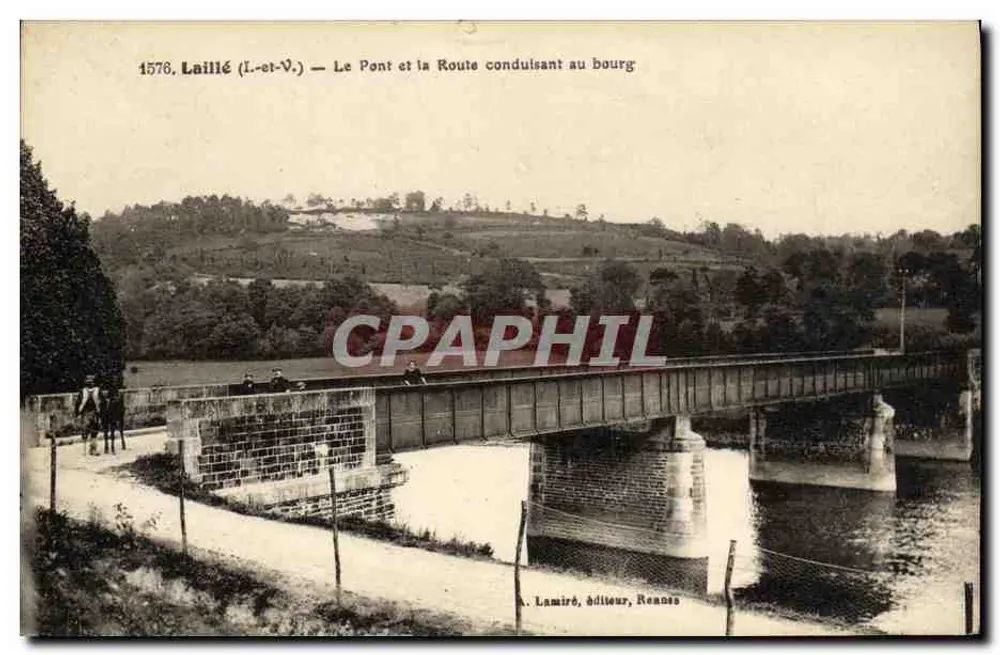 Laillé (Il-et-V.) — Die Brücke und die Straße, die zum Dorf führen — A. Lamiré, Verleger, Rennes - Vorderseite