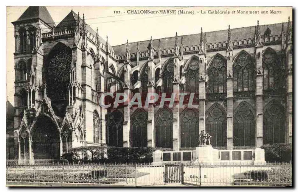 Chalons-sur-Marne (Marne) — Die Kathedrale und Denkmal für die Toten — Éditions B. (n° 102) - Vorderseite