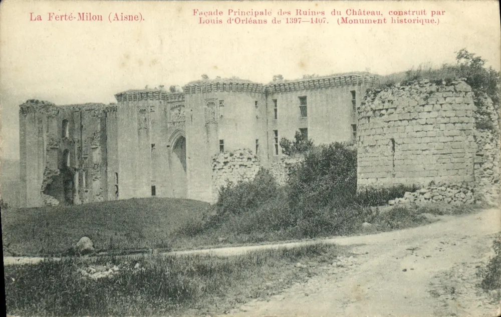 La Ferté-Milon (Aisne) — Hauptfassade der Ruinen des Schlosses, errichtet von Louis d'Orléans zwischen 1397 und 1407 — G. Édition Trianon, Nr. 1811 - Vorderseite