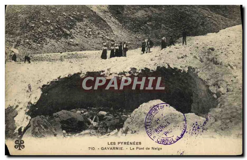 Les Pyrénées - Gavarnie - Le Pont de Neige - éditeur MTIL, n°710 - Frente