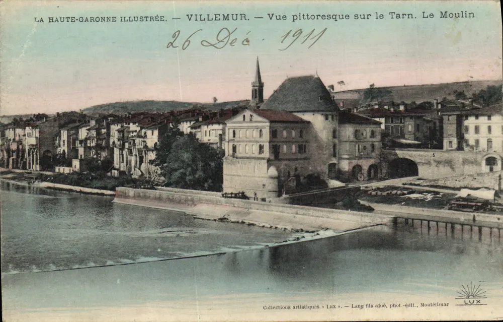 Villemur — pittoreske Ansicht des Tarn. Das Mühle — künstlerische Sammlung « Lux » — Lang fils alué, Fotoverlag, Montélimar - Vorderseite