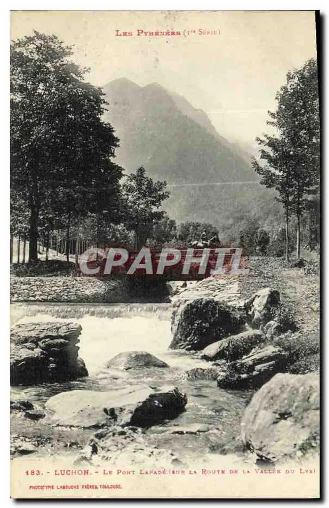 Luchon - Der Lapadé-Brücke (auf der Route zur Tal der Lys) — Die Pyrenäen (1. Serie) — Phototype Labouché Frères Toulouse - Vorderseite