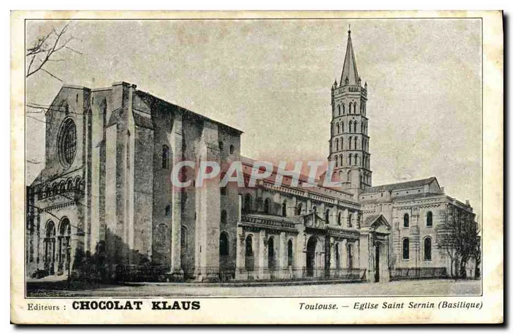 Toulouse — Kirche Saint-Sernin (Basilika) — Verleger: Chocolat Klaus - Vorderseite