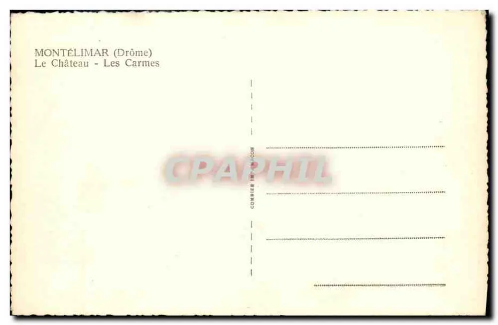Montélimar (Drôme) — O Castelo - Os Carmes — editor Combier - Verso
