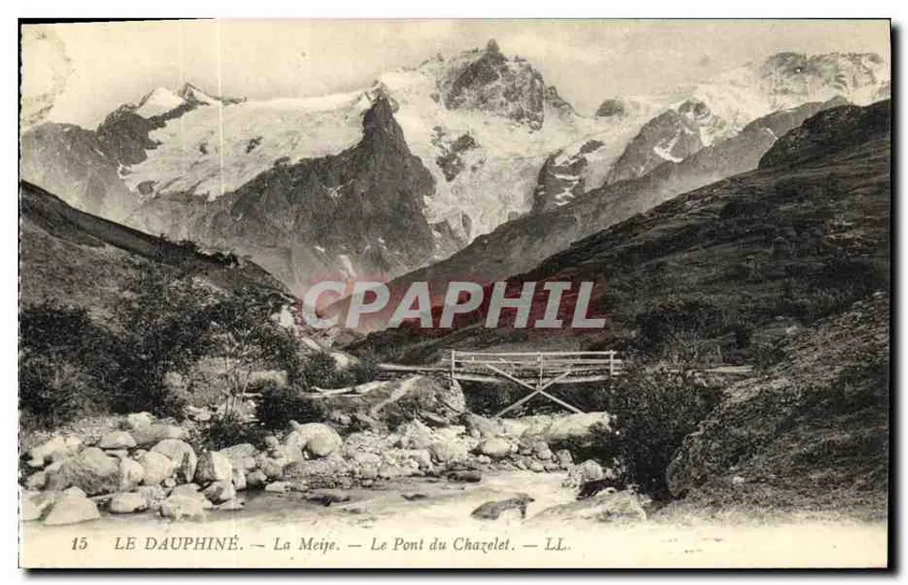 Das Dauphiné — La Meije — Die Brücke von Chazelet — LL. — N° 15 - Vorderseite