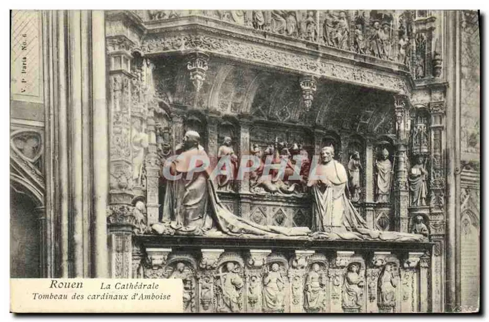 Rouen — La Cathédrale, Tombeau des cardinaux d'Amboise — V.P. Paris No. 6 - Vorderseite