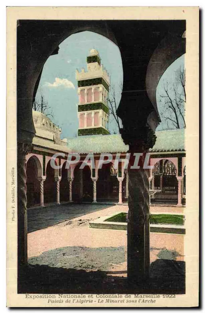Palast Algeriens — Der Minaret unter der Brücke — Nationale und Koloniale Ausstellung in Marseille 1922 — Foto F. Delaillo, Marseille - Vorderseite