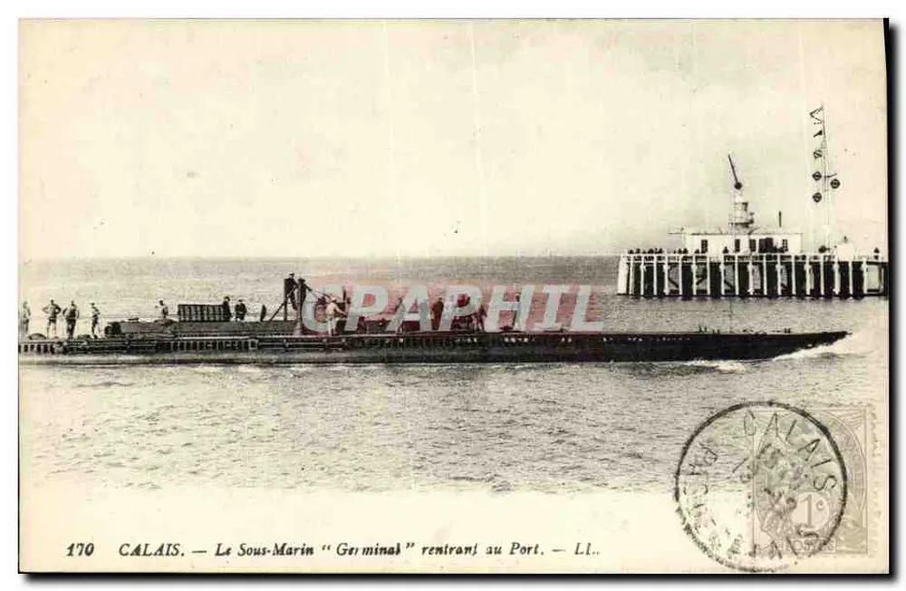 Calais — Der U-Boot "Germinál" kehrt in den Hafen zurück — Lévy Frères & Cie, n°170 - Vorderseite