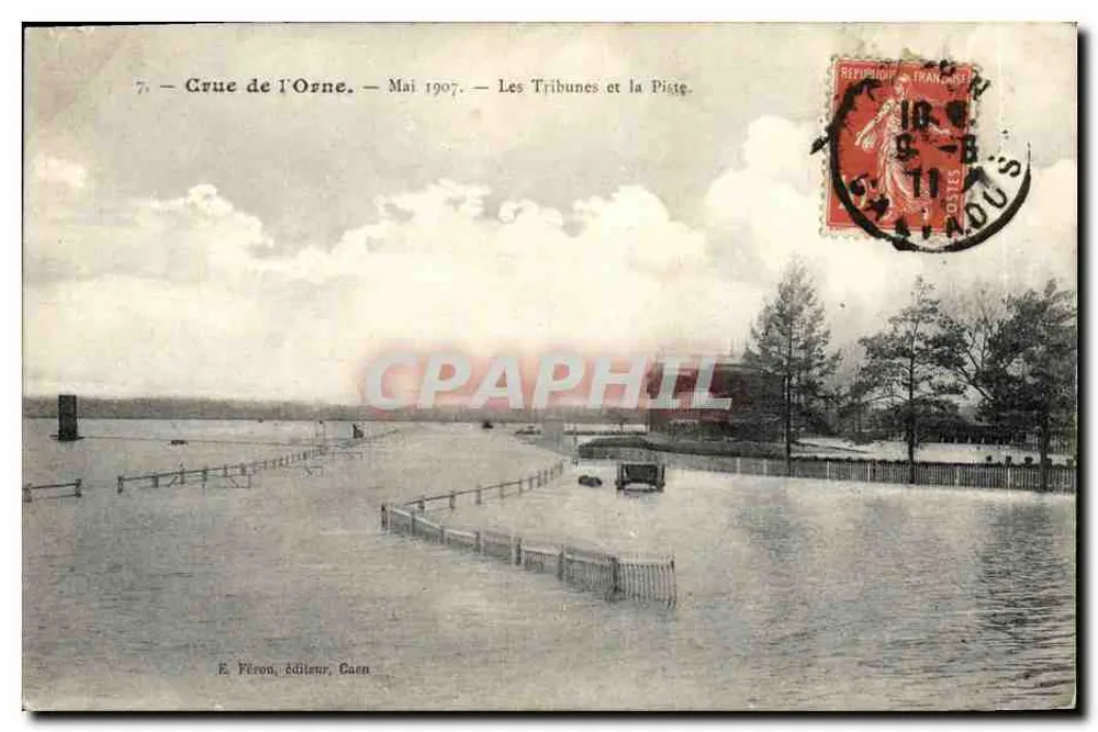 Überschwemmung der Orne — Mai 1907 — Die Tribünen und die Piste — E. Féron, Verlag, Caen - Vorderseite