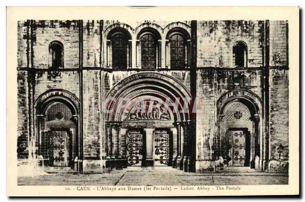 Caen - A Abadia das Damas (os Portais) — Editor: Cartea "La Gorgone", 25, Avenida da República, Deauville - Frente