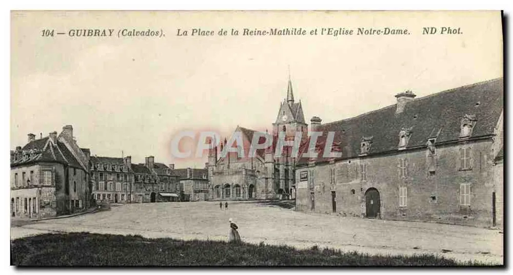 Guibray (Calvados) — Die Place de la Reine-Mathilde und die Kirche Notre-Dame — ND Phot. - Vorderseite