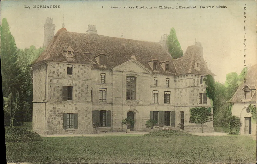 Lisieux und seine Umgebung — Schloss Hermival — Aus dem 16. Jahrhundert — La G. P. A. Paris - Vorderseite