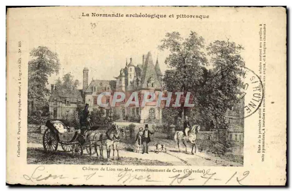 Schloss Lion-sur-Mer — Bezirk Caen (Calvados) — Sammlung E. Pasquia, Fotograf-Verleger in Lognes, N° 466 - Vorderseite