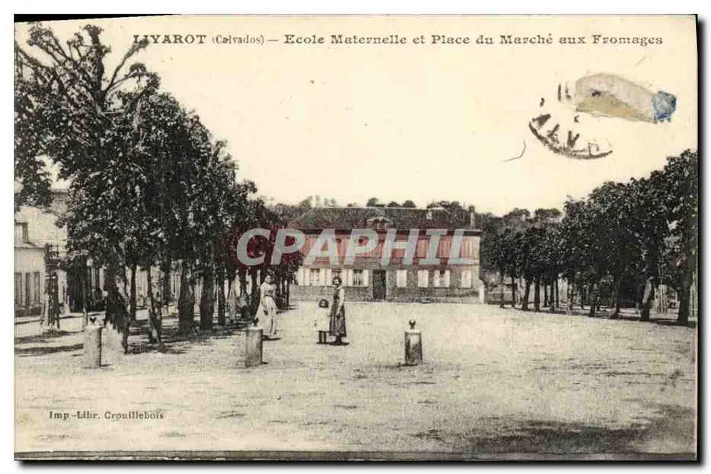 Liyarot (Calvados) — École Maternelle und Place du Marché aux Fromages — Imp.-Libr. Croulllebois - Vorderseite