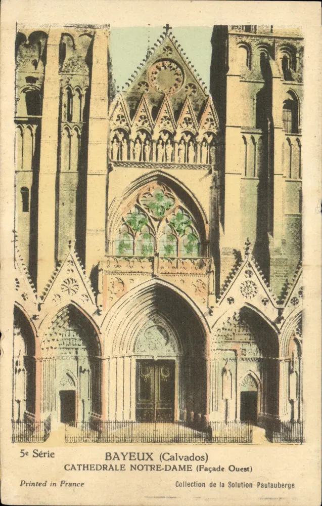 Bayeux (Calvados) — Cathédrale Notre-Dame (Façade Ouest) — Collection de la Solution Pautaubege, 5e Série - Frente