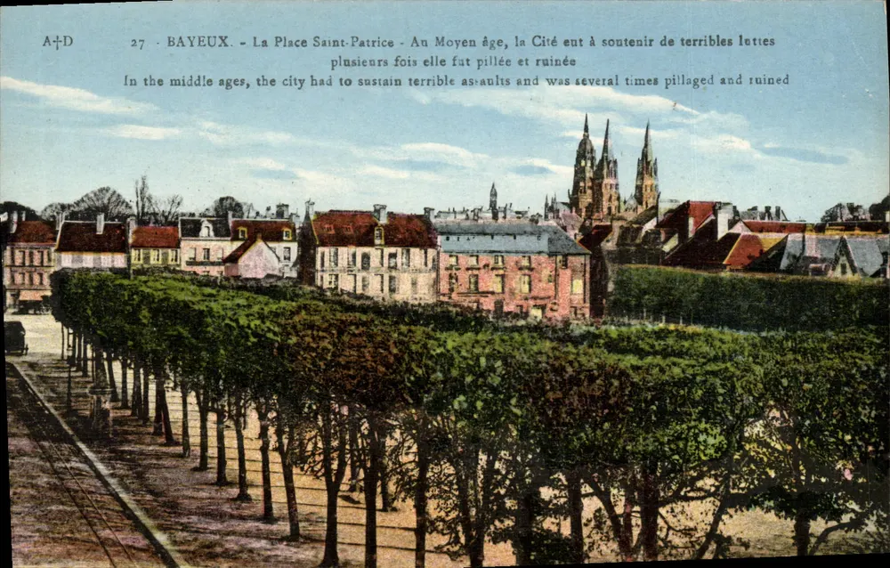 Bayeux - A Place Saint-Patrice — Durante a Idade Média, a Cidade lutou terribilmente — A+D, n°27 - Frente