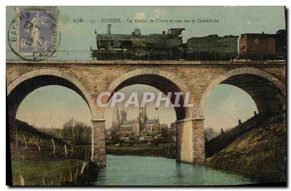 Bayeux — Der Viadukt der Aure und Blick auf die Kathedrale — A.D. - 55 - Bayeux - Vorderseite