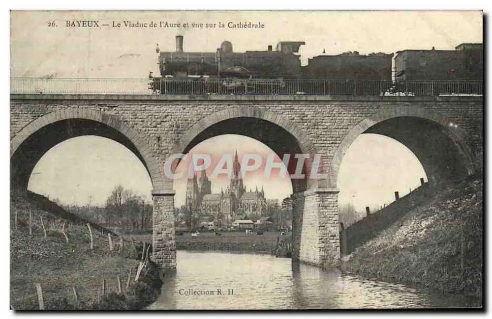 Bayeux — Der Viadukt des Auré und Blick auf die Kathedrale — Sammlung R. H. - Vorderseite