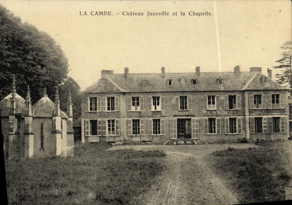 La Cambe - Château Jucoville et la Chapelle — Éditeur Rachitte - Recto