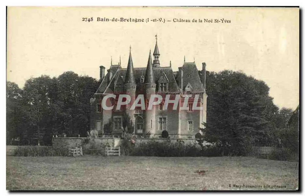 Bain-de-Bretagne (I-et-V.) — Schloss la Noë St-Yves — Verlag E. Mary-Houssoultre, Rennes - Vorderseite