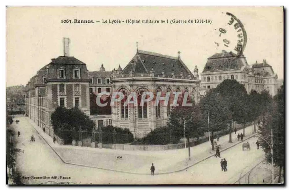 Rennes — Das Lycée - Militärkrankenhaus Nr. 1 (Krieg 1914-18) — Verlag Mary-Roussellière, Rennes - Vorderseite