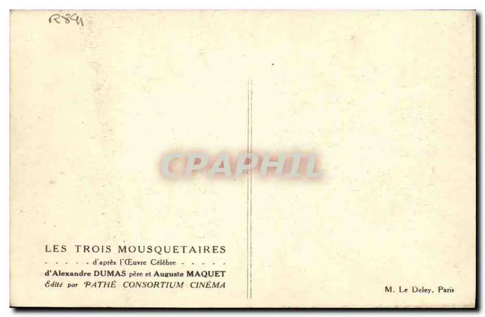 Les Trois Mousquetaires — Nach der berühmten Arbeit von Alexandre Dumas père und Auguste Maquet — Verlag Pathé Consortium Cinéma - Rückseite