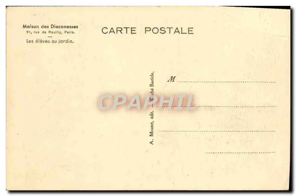 Die Schüler im Garten — Maison des Diaconesses, 95, rue de Rouilly, Paris. Verlag A. Mouret, Verlag — Cliché Bastide. - Rückseite