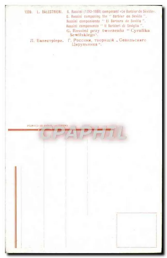 G. Rossini (1792-1868) beim Komponieren von « Le Barbier de Séville » — L. Balestriéri — n° 1239 - Rückseite