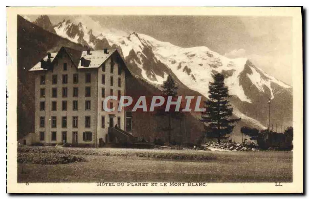 Hôtel du Planet et le Mont Blanc — vue d'un bâtiment à plusieurs étages devant des montagnes enneigées, éditeur Lévy Fils et Cie, Paris - Frente