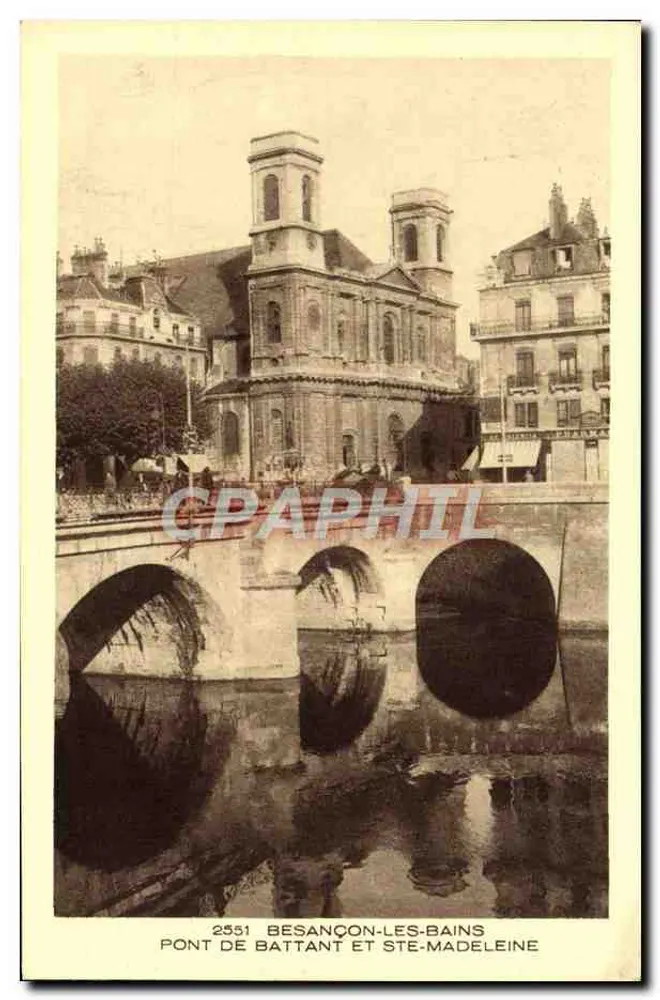 Besançon-les-Bains — Brücke von Battant und Ste-Madeleine — Les Beaux Sites de France, Nr. 2551 - Vorderseite