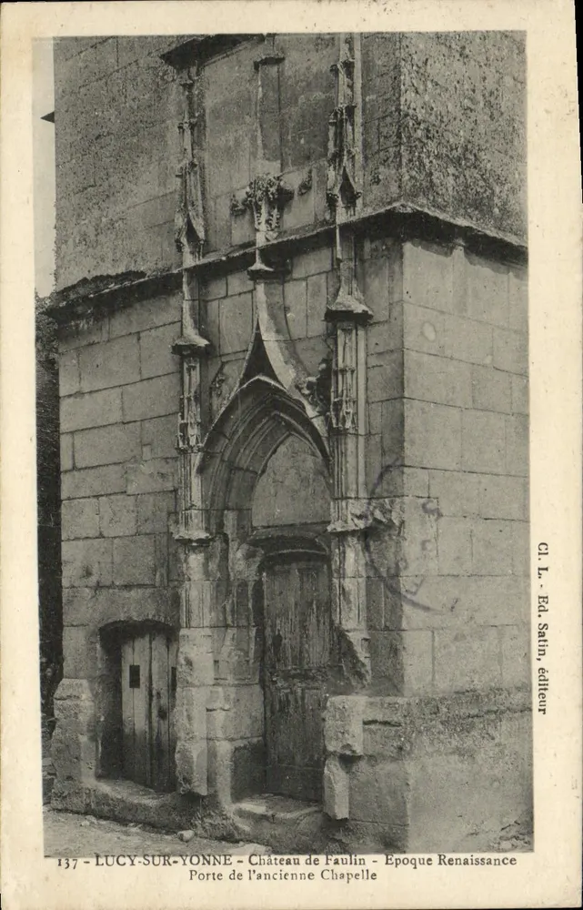 Lucy-sur-Yonne — Schloss Faulin — Tor der alten Kapelle — Renaissance-Zeit — Ed. Salin, Verlag - Vorderseite