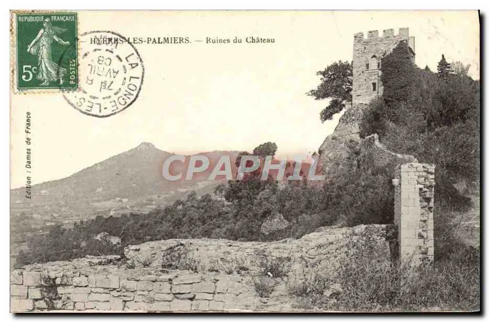Hyères-les-Palmiers — Ruinen des Schlosses — Edition: Dames de France - Vorderseite
