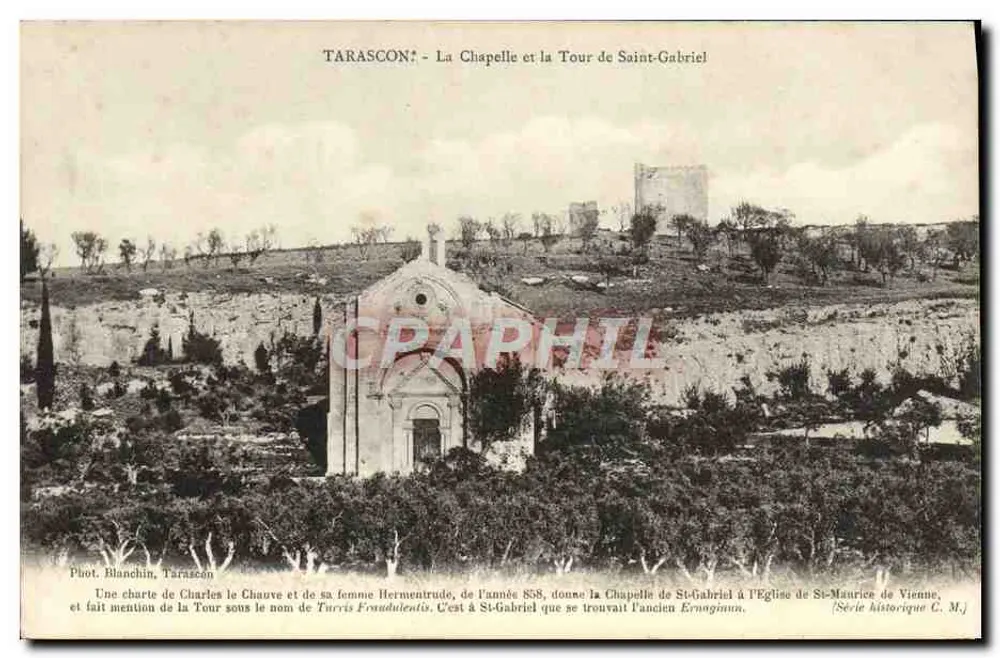 Tarascon? — Die Kapelle und die Turm von Saint-Gabriel — Foto. Blanchin, Tarascon (Historische Serie C. M.) - Vorderseite