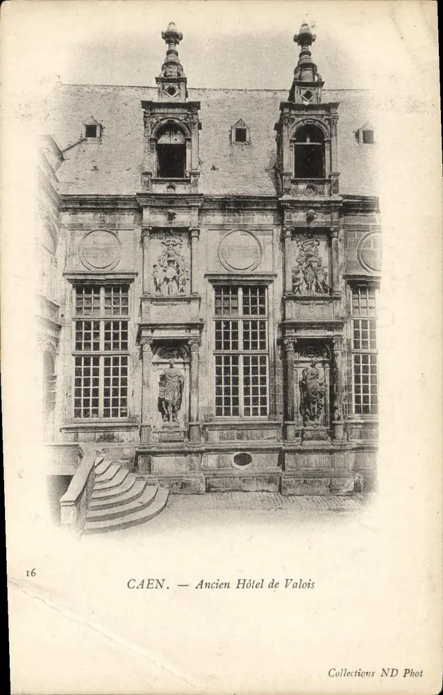 CAEN — Ancien Hôtel de Valois — Collections ND Phot, n°16 - Frente