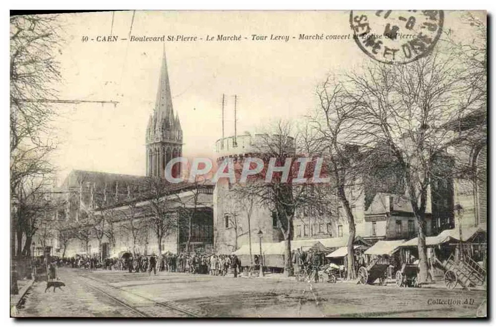 Caen — Boulevard St-Pierre — Der Markt — Turm Leroy — Deckmarkt und Kirche St-Pierre - Vorderseite